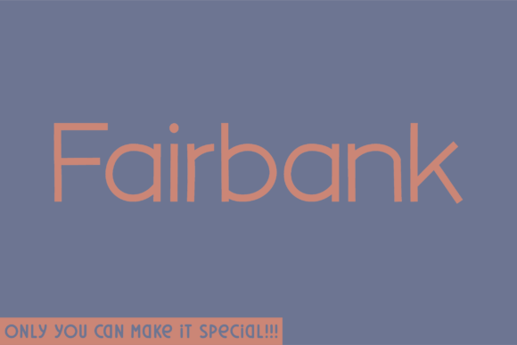Fairbank: A Natural Sans Serif Font for Makers