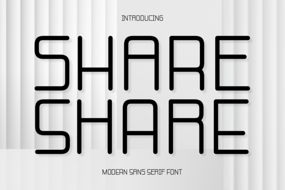 Share Share: A Feminine Sans Serif Font for Makers